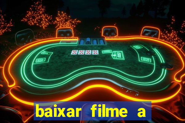 baixar filme a bela e a fera